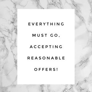CLOSET CLEAR OUT! REASONABLE OFFERS WELCOME!
